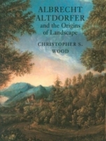 Albrecht Altdorfer and the Origins of Landscape артикул 8860d.