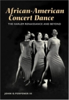 African-American Concert Dance: The Harlem Renaissance And Beyond артикул 8934d.