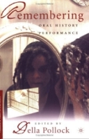 Remembering : Oral History Performance (Palgrave Studies in Oral History) артикул 8993d.