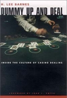 Dummy Up and Deal: Inside the Culture of Casino Dealing (Gambling Studies) артикул 8992d.